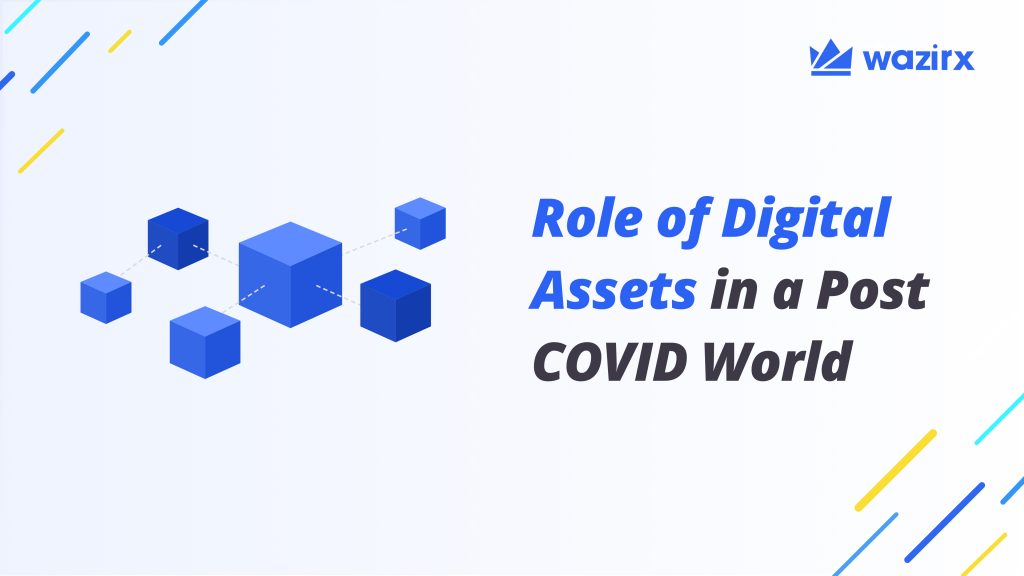 The Role of Digital Assets in a Post-COVID World