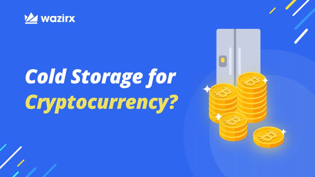 What Is Cold Storage For Cryptocurrency?