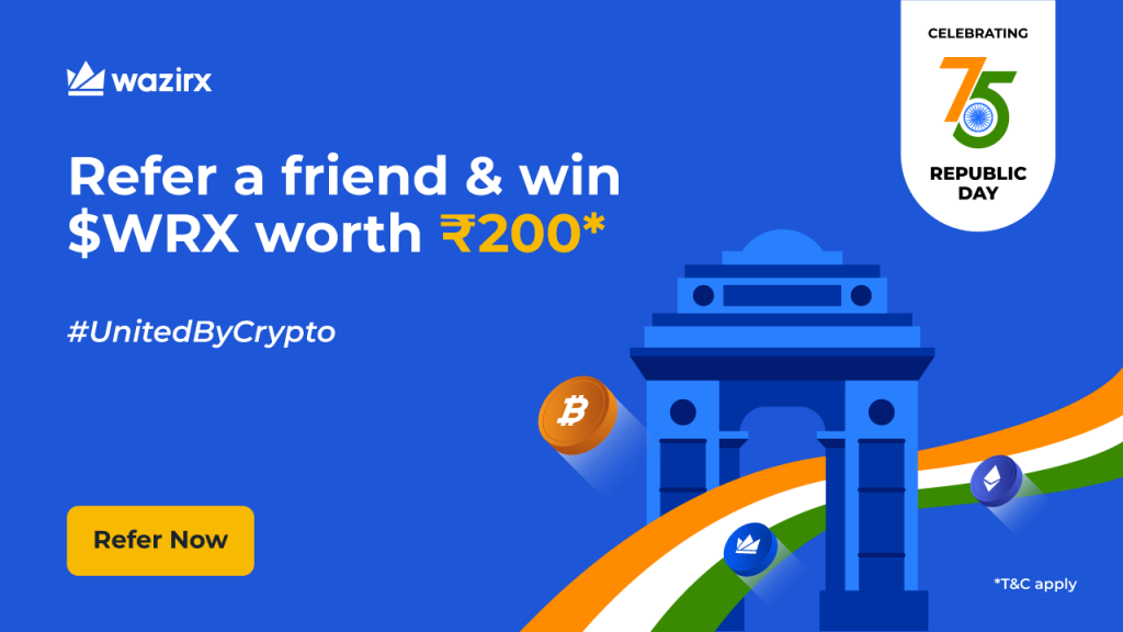 WazirX Is Back With ‘Refer & Earn’ On The 75th Republic Day 🇮🇳