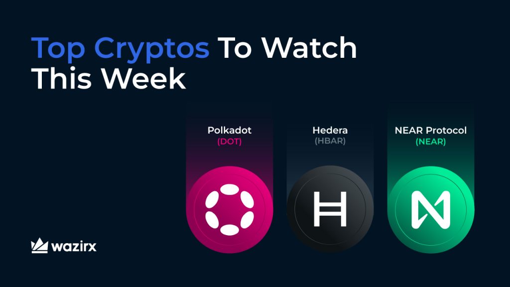 Top Cryptos to Watch This Week: Polkadot (DOT), Hedera (HBAR), NEAR Protocol (NEAR)