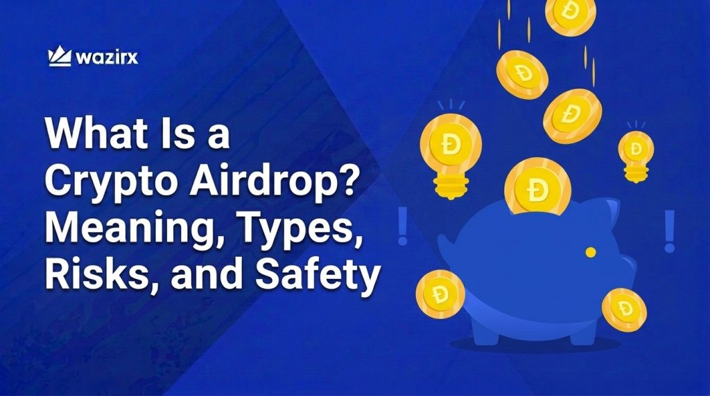 What Is A Crypto Airdrop? Meaning, Types, Risks, And Safety [2026]