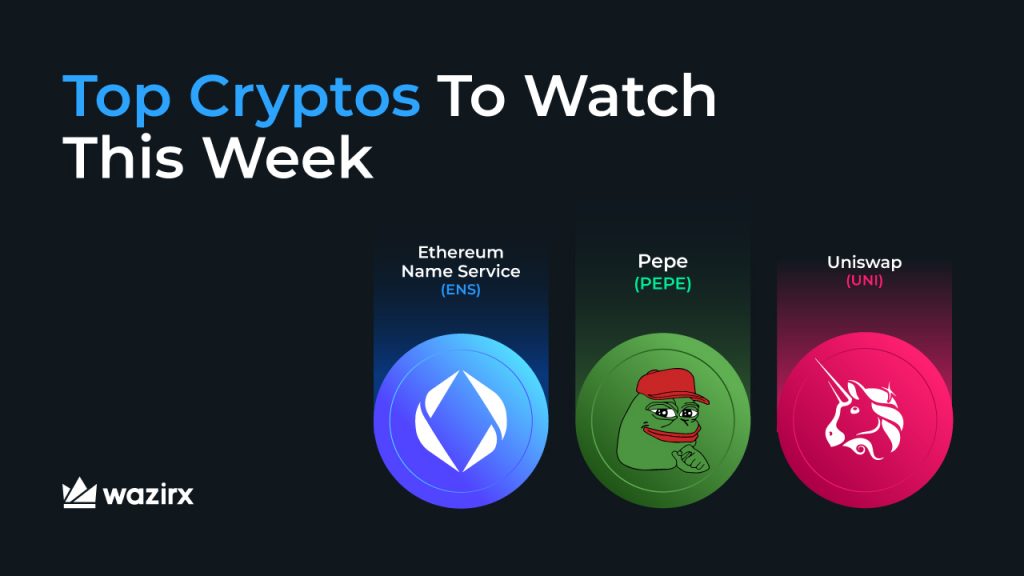 Top Cryptos to Watch This Week: Ethereum Name Service (ENS), Pepe (PEPE), Uniswap (UNI)