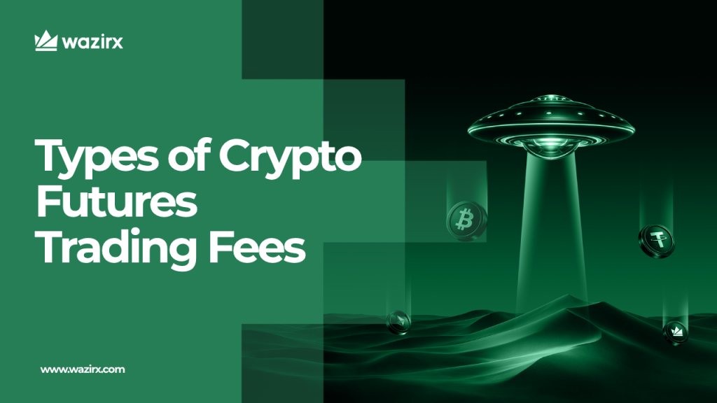 Types of Crypto Futures Trading Fees: You Should Know About