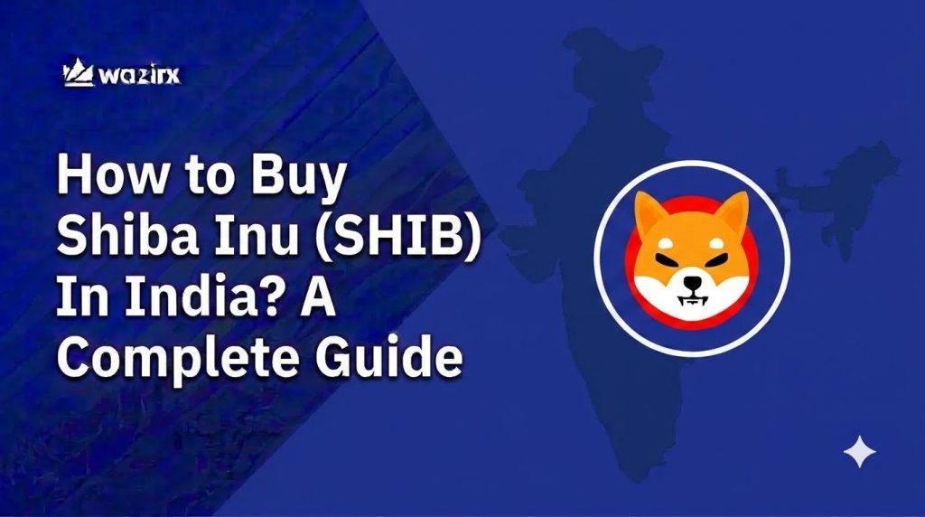 How to Buy Shiba Inu (SHIB) In India? A Complete Guide [2026]