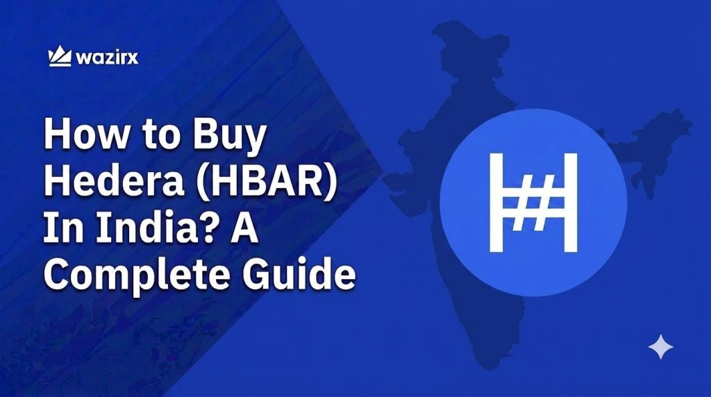 How to Buy Hedera (HBAR) In India? A Complete Guide [2026]
