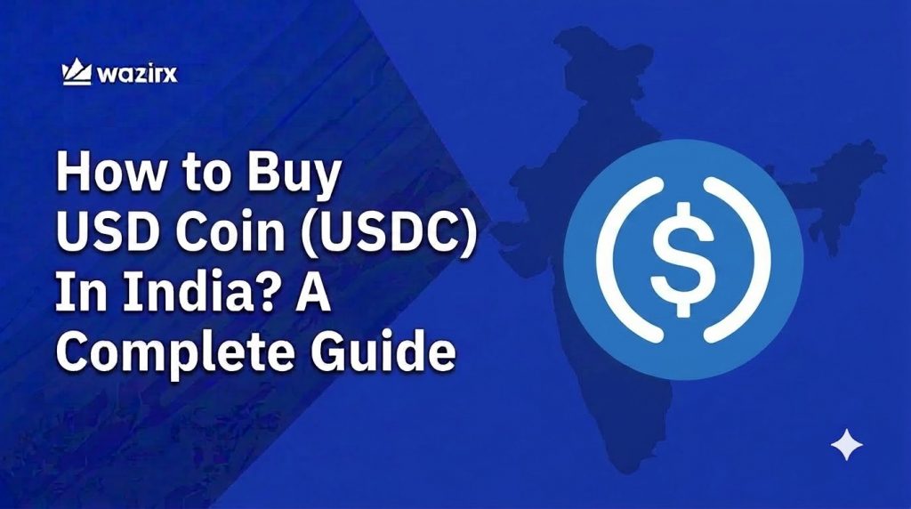 How to Buy USD Coin (USDC) In India? A Complete Guide [2026]