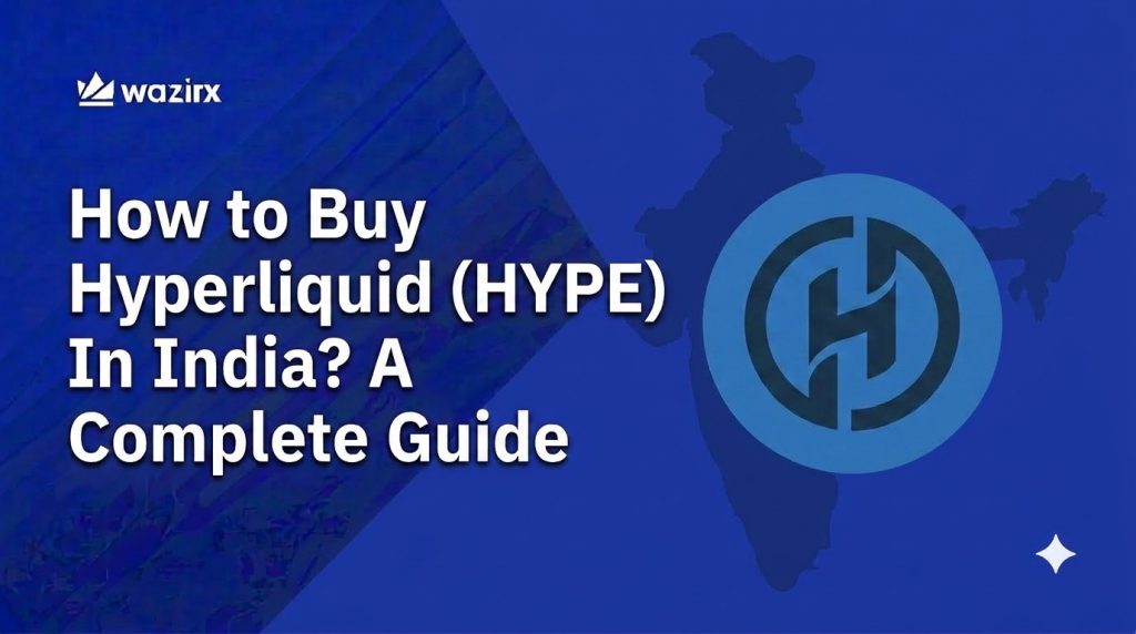 How to Buy Hyperliquid (HYPE) In India? A Complete Guide [2026]