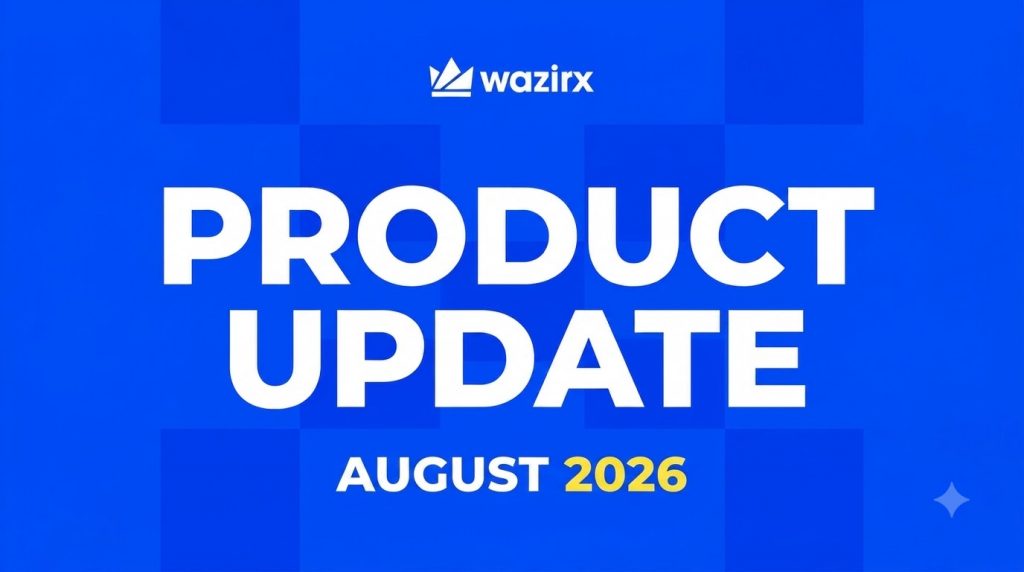 What’s New On WazirX: August 2026 Product Updates