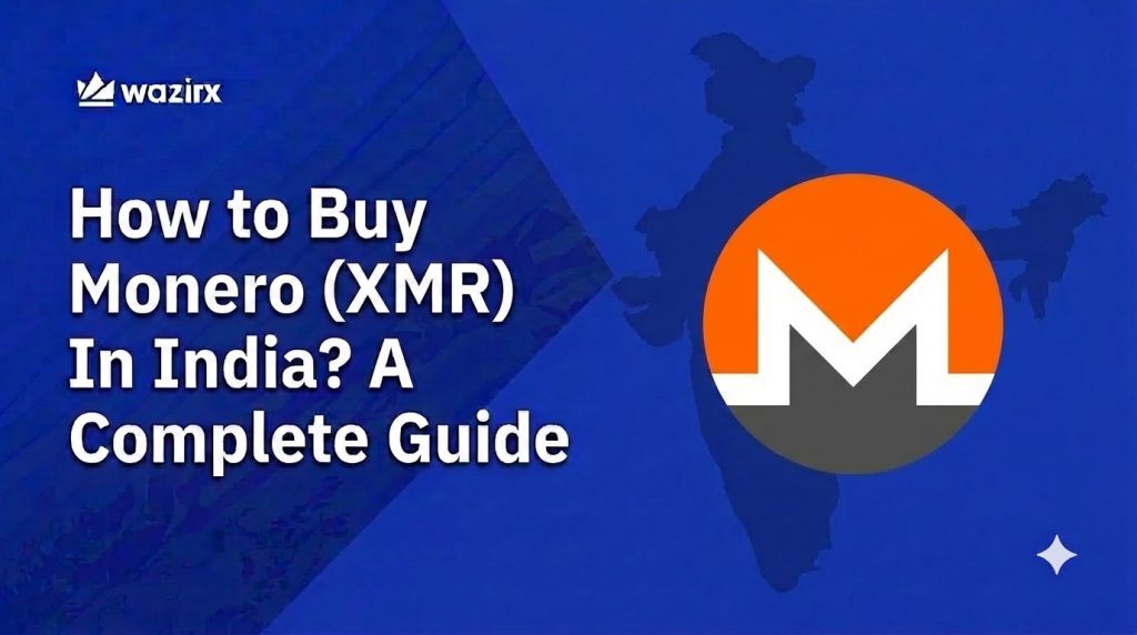How to Buy Monero (XMR) In India? A Complete Guide [2026]